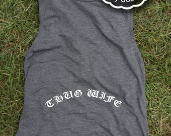 THUG WIFE .... Workout Fitness shirt. Dark Heather Gray or Red Flowy Bella Muscle Tee. Black or Navy Marble Bella ladies tee shirt.