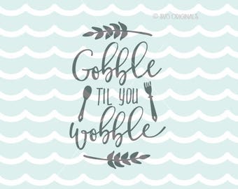 Thanksgiving SVG Thanksgiving SVG. Cricut Explore & more. Cut or Print. Gobble Til You Wobble Thanksgiving Dinner Fork Spoon SVG