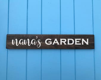 Nana Gift - Gifts for Nana - Nanas Garden - Garden Sign - Housewarming Gift - Wedding Gift - Birthday Gift - Mothers Day Gift