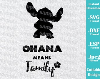 INSTANT DOWNLOAD SVG Disney Inspired Stitch Ohana Means Family for Cutting Machines Svg, Esp, Dxf and Jpeg Format Cricut Silhouette