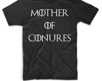 Conure Shirt - Conure Parrot T Shirt - Conure Gifts - Mother Of Conures - Mother Of Dragons - Gift For Conure Lovers