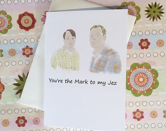 You're the Mark to my Jez Bromance greeting card - Peep Show