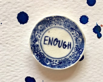 Enough on your plate pin solidarity friendship caring love gift sister shrink plastic self care