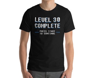 Men's Level 30 Complete Shirt, 30th Birthday Shirt, 30th Birthday For Him, 30th Birthday Gifts For Him, Birthday Gamer Shirts, Gamer Gifts