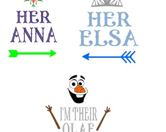disney, her anna, her elsa, im their olaf, matching shirts, family frozen shirts cricut, SVG, silhouette, printable, instant download