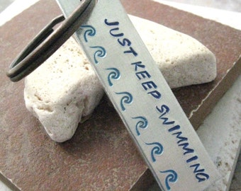 Just Keep Swimming Keychain, aluminum bar hand stamped, waves keychain, nautical keychain, please read listing and see pics for specs