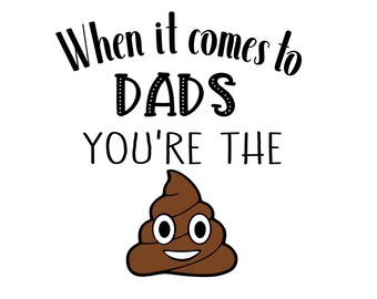 Father's day svg cutting files,dad svg,poop emoji,gift for father's day,svg dxf cameo silhouette cricut laser cutting file