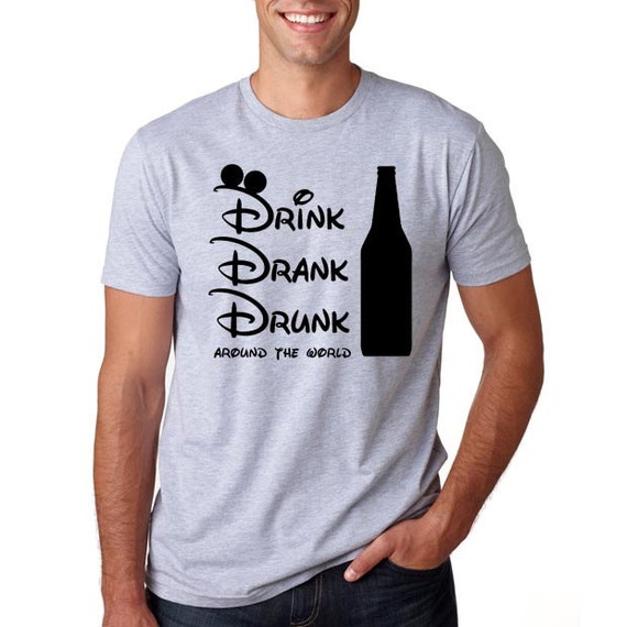 Disney Epcot Drinking Shirt // Drink Drank Drunk around