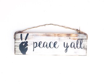 Peace Y'all sign / yoga / peace sign / anthropologie/ urban outfitters/ brandy melville sign / wall hanging / sea gypsy california