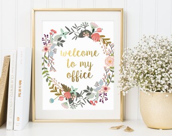 Bathroom Office, Welcome to My Office, Inspirational Quote, Gold Letter Print, Funny Print, Humor Print, Sign Art, Work Welcome Print