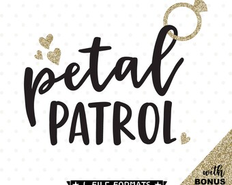 Petal Patrol SVG, Flower Girl SVG, Bridal Party Iron on Transfer Shirt design, Petal Patrol cut file, Flower Girl Sign vinyl decal file
