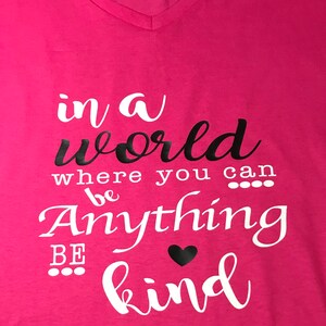 In a world where you can be anything, Be kind/Be Kind Shirt/Kind Shirt