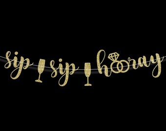 Sip Sip Hooray Banner | Bridal Shower Banner | Glitter Banner | Script Banner | Bachelorette Banner | Engagement Banner | Shower Decor