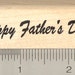 Happy Father's Day Rubber Stamp E5001 Wood Mounted