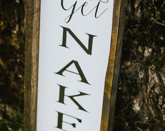Get Naked ~ farmhouse style, rustic decor, framed sign
