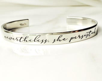 Nevertheless, she persisted Bracelet . Inspirational Jewelry . Daily Reminder Cuff Bracelet . #TBCO