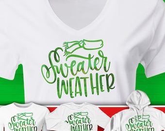 Sweater Weather Green Holiday Tee. Men's Women's Youth. Short & Long Sleeve, Hoodie. Funny Graphic Tee. Christmas Gift Tee. Design#HOL8GR
