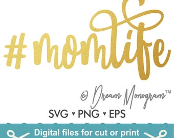 Momlife Svg / Mom Svg / Mama Svg / Hashtag Momlife / Cutting files for use with Silhouette Cameo and Cricut
