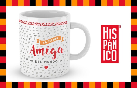 Spanish Mug "La mejor Amiga del mundo"