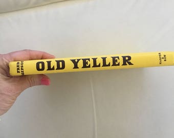 Old Yeller 1st edition copyright 1956 by Fred Gipson hardcover book