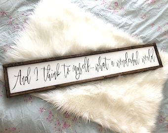 And I Think To Myself What A Wonderful World wood sign