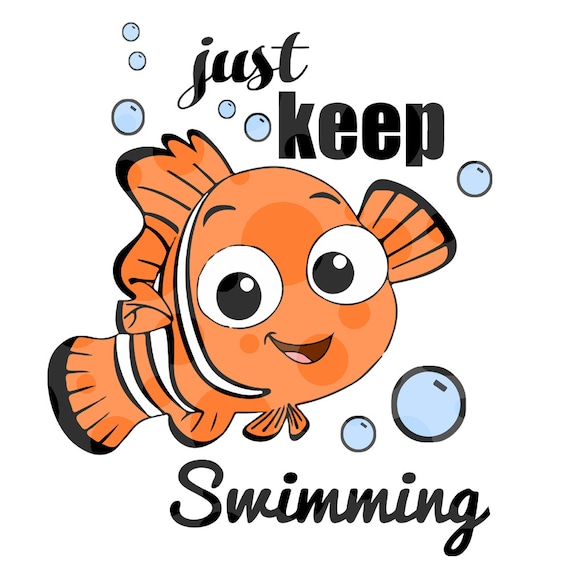Finding Nemo Just Keep Swimming SVG Cutting File for Cricut