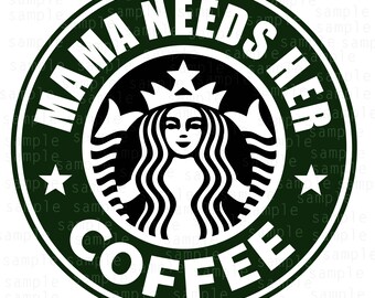 Free Free 255 Mom Needs Coffee Starbucks Svg Free SVG PNG EPS DXF File