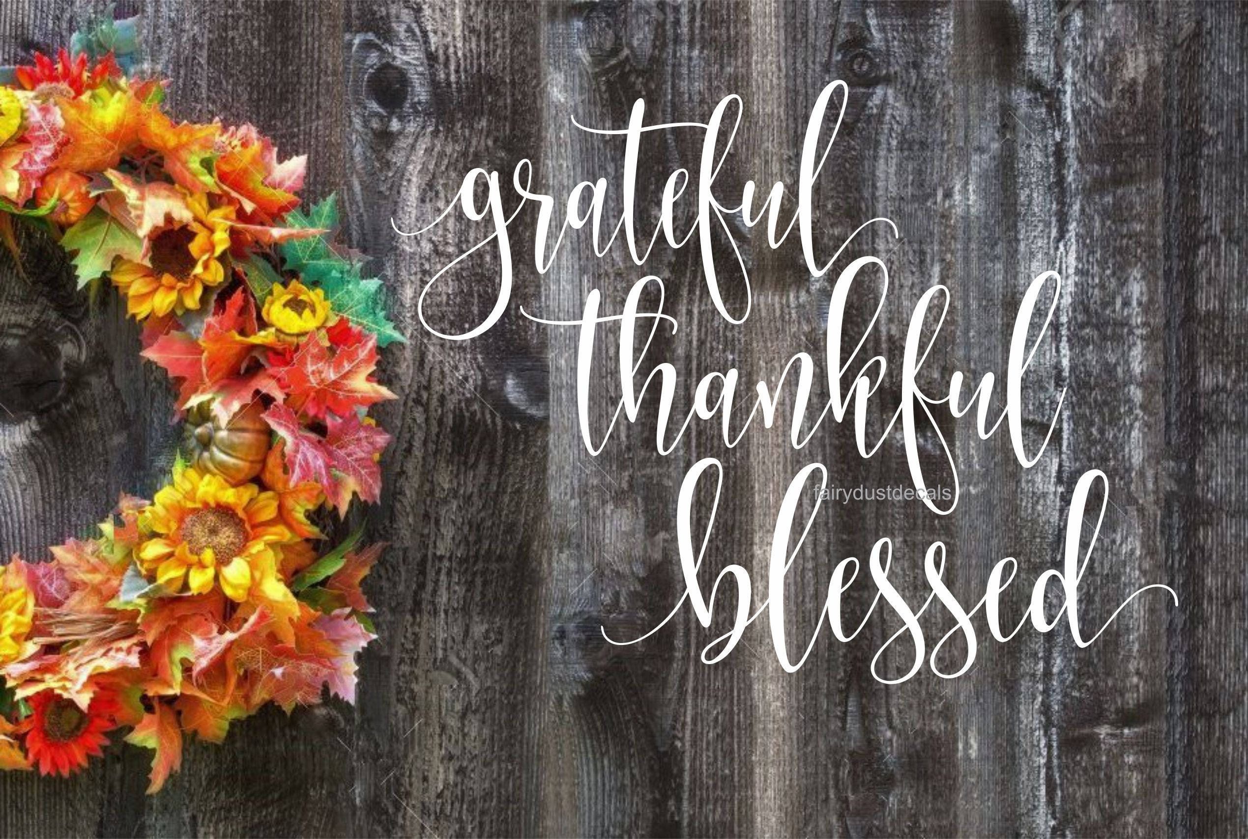 Grateful Thankful Blessed Decal Vinyl Lettering