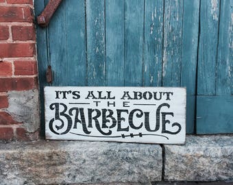 It's All About The Barbecue, Rustic Wood Sign, Outdoor Grill, BBQ Sign, Barbeque Sign, Dad Gift, Man Cave Decor, Patio Decor, Porch Decor,