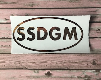 SSDGM Vinyl Decal | Stay Sexy Don't Get Murdered | My Favorite Murder Podcast