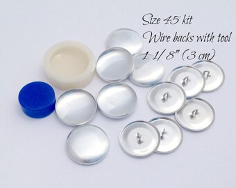 Size 45 Cover Button Starter Kit, WIRE backs- Size 45 (1 1/8 Inch, 3 cm) QTY 6, Loop Back Buttons to Cover Plus CLEAR Hand Press Tool