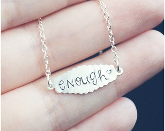 I Am Enough Necklace - Hand Stamped Enough Inspirational Necklace - Sterling Silver Women Empowerment - Statement Necklace