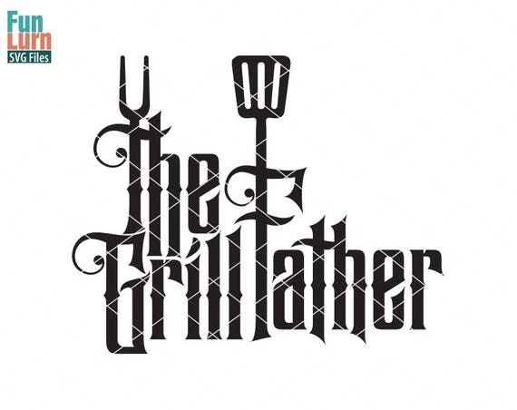 Father's day svg The Grillfather SVG grill bbq apron