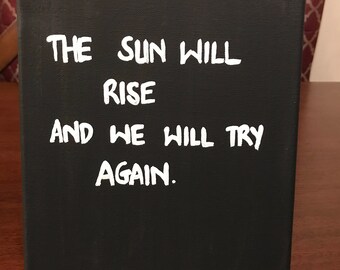 The sun will rise