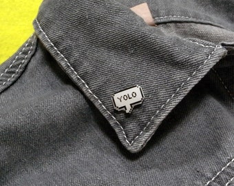 speech bubble pin "yolo" | you only live once