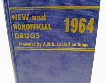 1964 New and Nonofficial Drugs Evaluated by A.M.A. Council on Drugs by J.B. Lippincott Company