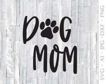 Dog Mom SVG Clipart Quote, SVG Paw Print Vector Clipart Design, Dog Mom Saying to Print Home Decor, DXF Cricut Craft Cut Vinyl Craft Designs