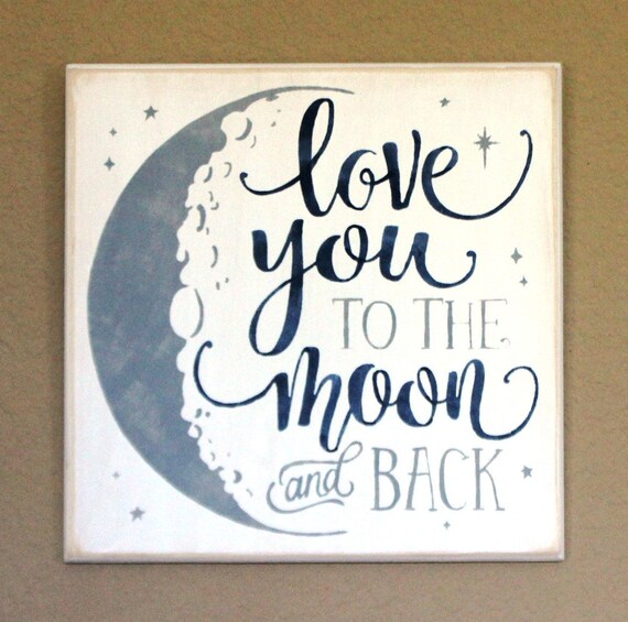Love you to the MOON and back - Painted Wooden Sign - 12 x 12 - Hand painted sign - White Gray and Navy - Moon sign - Painted wood signs