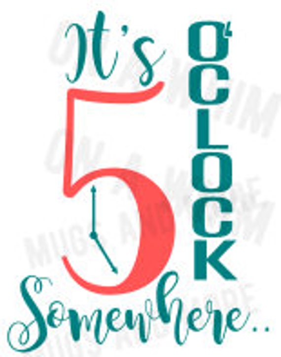 Download It's 5 O'clock Somewhere SVG