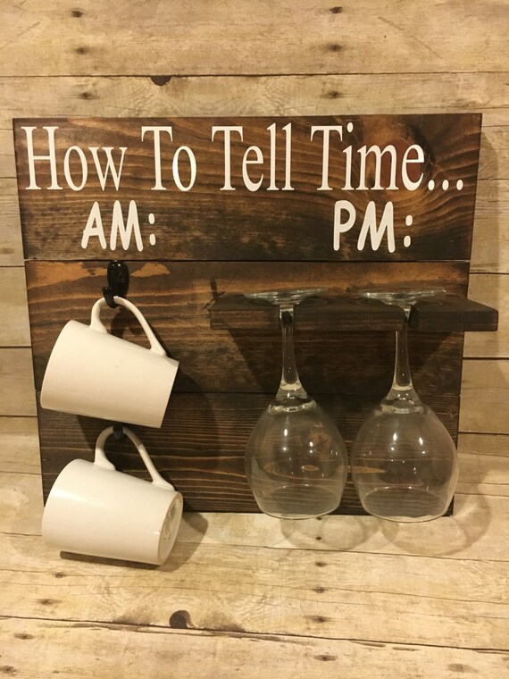 how to tell time how to tell time coffee wine glass holder christmas gifts for craft lovers