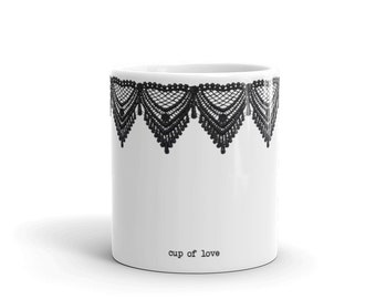 Mug, lace, cup of love, quirky, original, coffee mug, cup, mugsbydeb, gift, mothers day, , family, novelty, motivational,