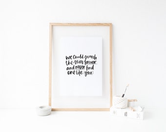 Never Find One Like You Print