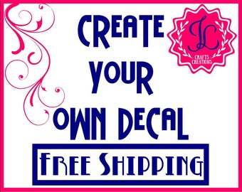 SALE! Create Your Own Vinyl Decal, Yeti Decal, Vinyl Sticker, Vinyl Decal, Design Your Own Decal, Your Text Here, Custom Monogram
