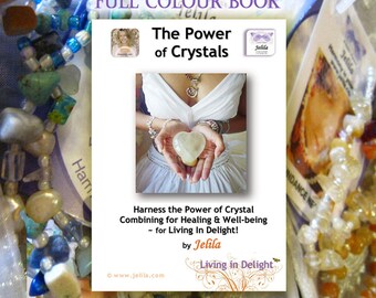 Book - The Power of Crystals - by Jelila - My Way with Crystal Healing - All you need to know to get started with Crystal Healing