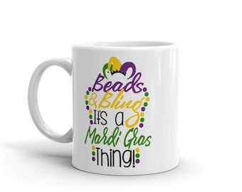 Beads and Bling it's a Mardi Gras Thing Mug