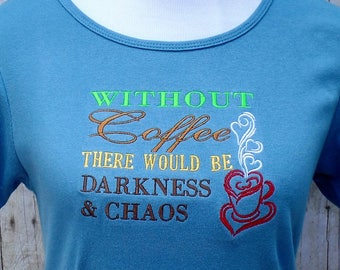 coffee then chaos shirt