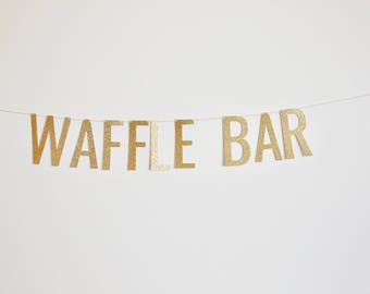 Waffle Bar Banner - Glitter Bridal Shower Banner, Wedding Banner, Christmas Banner, Brunch Banner
