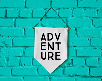 ADVENTURE wall banner wall hanging wall flag canvas banner quote banner single pennant motivational quote inspirational