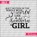 Like a Southern Girl, Quote DIY Cutting File - SVG, PNG, jpeg, pdf Files - Silhouette Cameo/Cricut