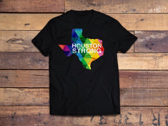 Houston is Strong Texas t-shirt for Hurricane Harvey - Colorful Texas t-shirt - Proud Houston Texan - HTX/H Town proud t-shirt- Texas Gifts